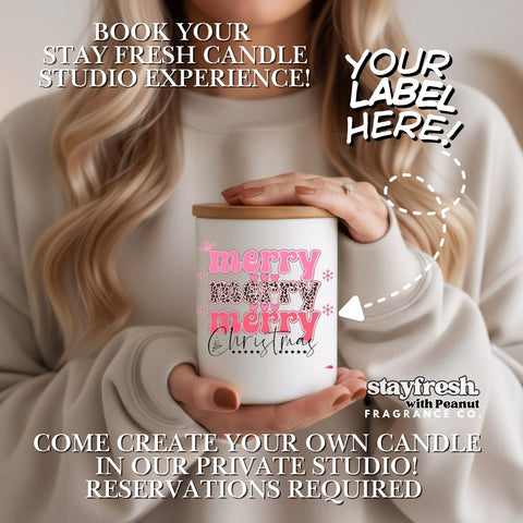 Stay Fresh Candle Studio (Private Experience) — Create Your Own 12 oz Soy-Blend Candle