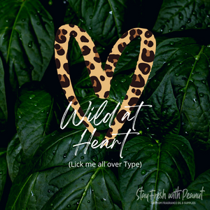 Wild at Heart (Lick me all over) Type Fragrance Oil